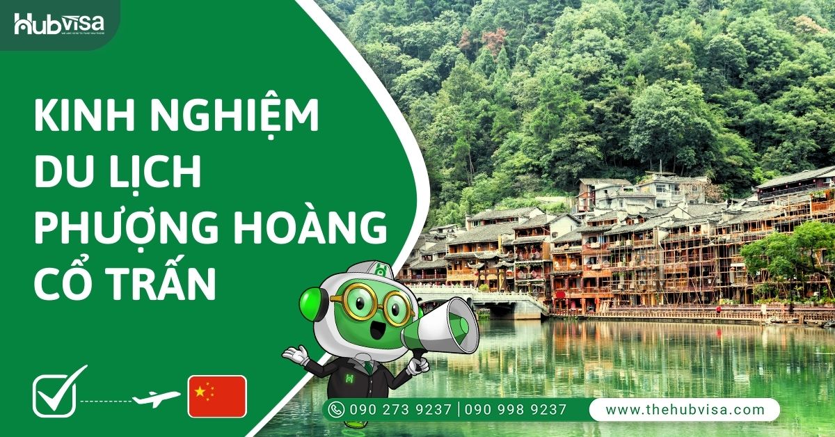 Kinh nghiệm du lịch Phượng Hoàng Cổ Trấn