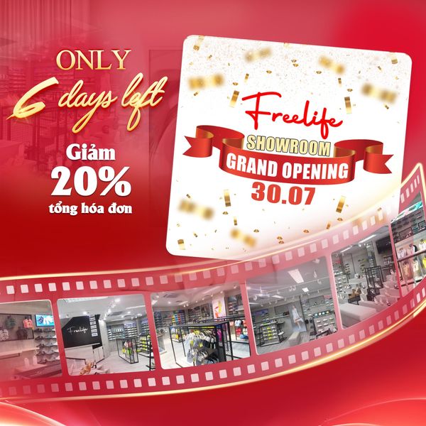ONLY 6 DAY LEFT - GIẢM SỐC 20% KHAI TRƯƠNG SHOWROOM FREELIFE