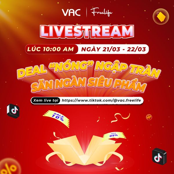 LIVESTREAM LÚC 10:00 AM  NGÀY 21/03 & 22/03 - DEAL “NÓNG” NGẬP TRÀN - SĂN NGÀN SIÊU PHẨM
