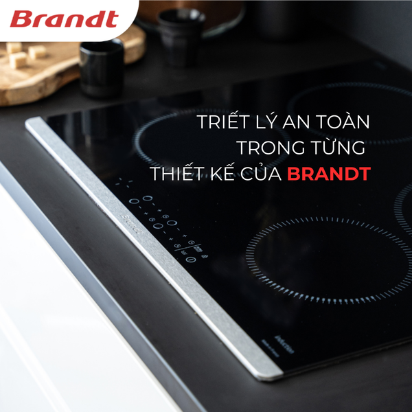 An toàn không phải là tính năng – mà là triết lý của Brandt trong từng thiết kế