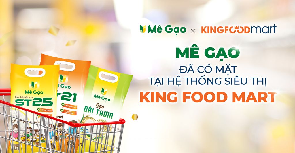 MÊ GẠO ĐÃ CÓ MẶT TẠI KINGFOOD MART