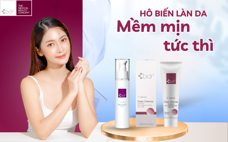Tẩy Trang Sạch – Bước Đầu Tiên Để Làn Da Khỏe Mạnh Với BDR Medical Beauty