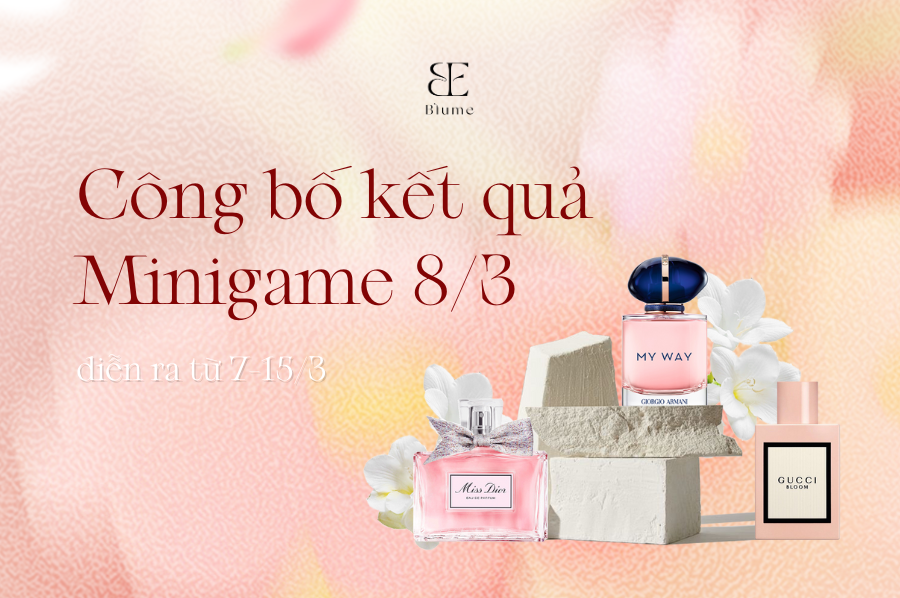 BLUME CÔNG BỐ KẾT QUẢ MINIGAME 8/3