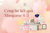 BLUME CÔNG BỐ KẾT QUẢ MINIGAME 8/3