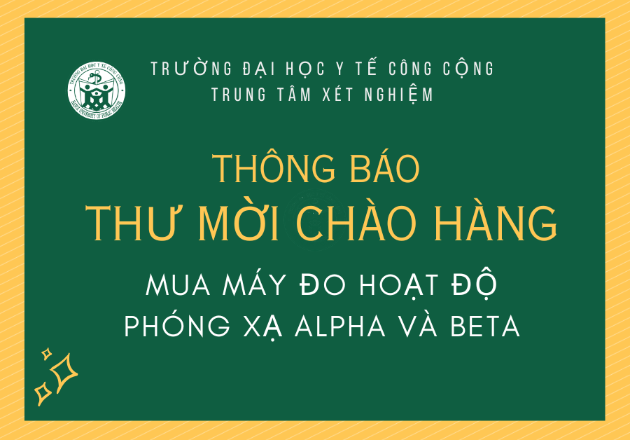 THƯ MỜI CHÀO HÀNG MUA MÁY ĐO HOẠT ĐỘ PHÓNG XẠ ALPHA VÀ BETA