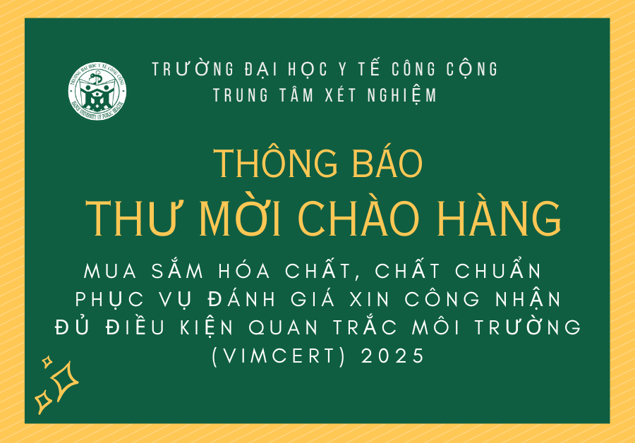THƯ MỜI CHÀO HÀNG MUA HÓA CHẤT, CHẤT CHUẨN PHỤC VỤ ĐÁNH GIÁ XIN CÔNG NHẬN ĐỦ ĐIỀU KIỆN QUAN TRẮC MÔI TRƯỜNG NĂM 2025