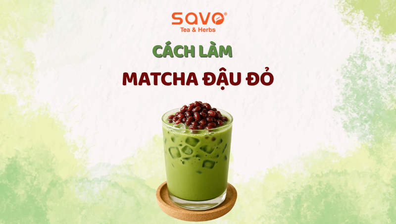 Trà sữa matcha đậu đỏ: nguyên nhân, cách làm và một số lưu ý