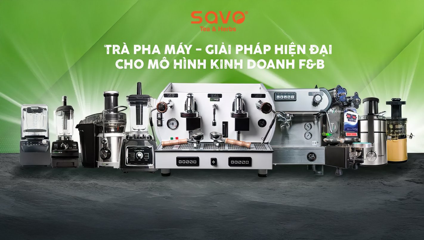 Trà pha máy - giải pháp hiện đại cho mô hình kinh doanh F&B