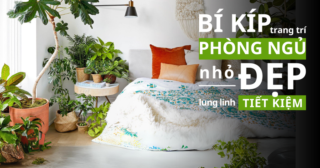 10 Bí Kíp Trang Trí Phòng Ngủ Nhỏ Không Tốn Kém Mà Vẫn Đẹp Lung Linh!