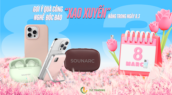 Cùng TLC Trading “Gửi Thấu Hiểu - Trao Yêu Thương” Tới Người Phụ Nữ Bạn Trân Quý Nhân Dịp 8/3