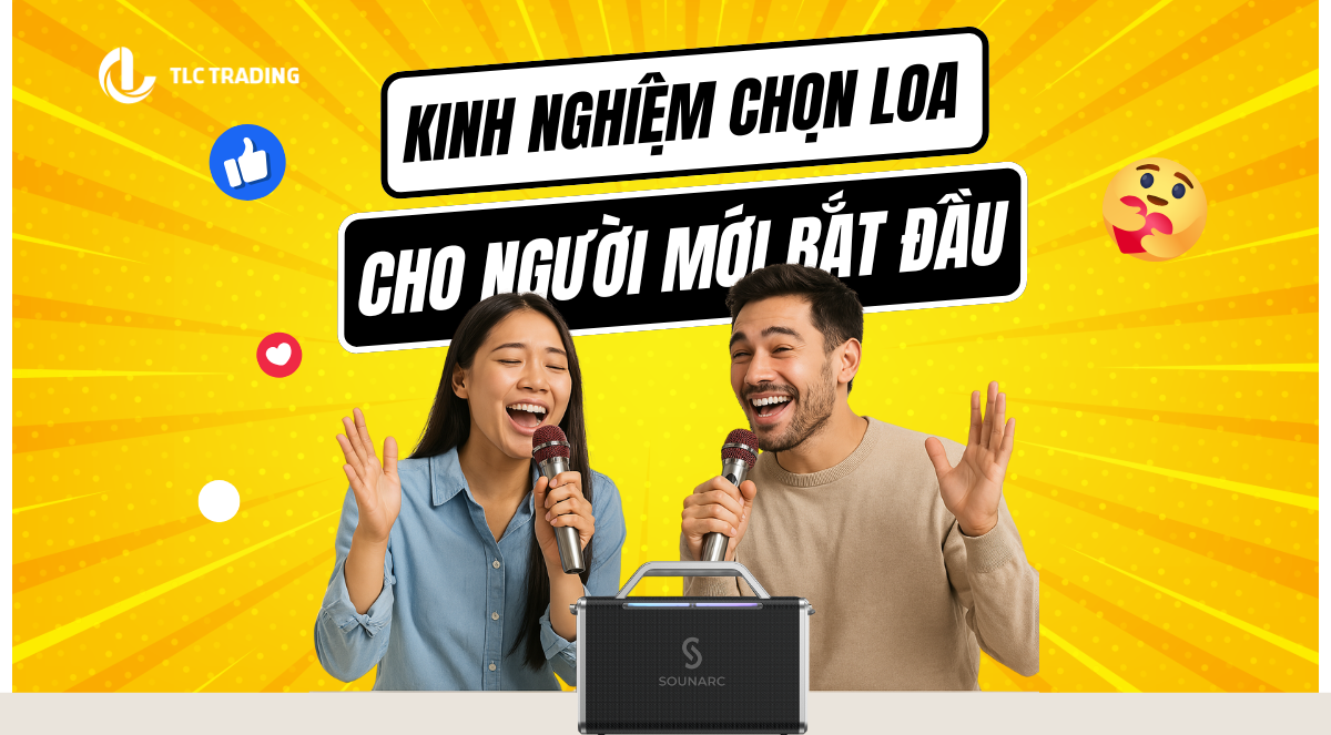 Kinh nghiệm chọn loa karaoke cho người mới bắt đầu