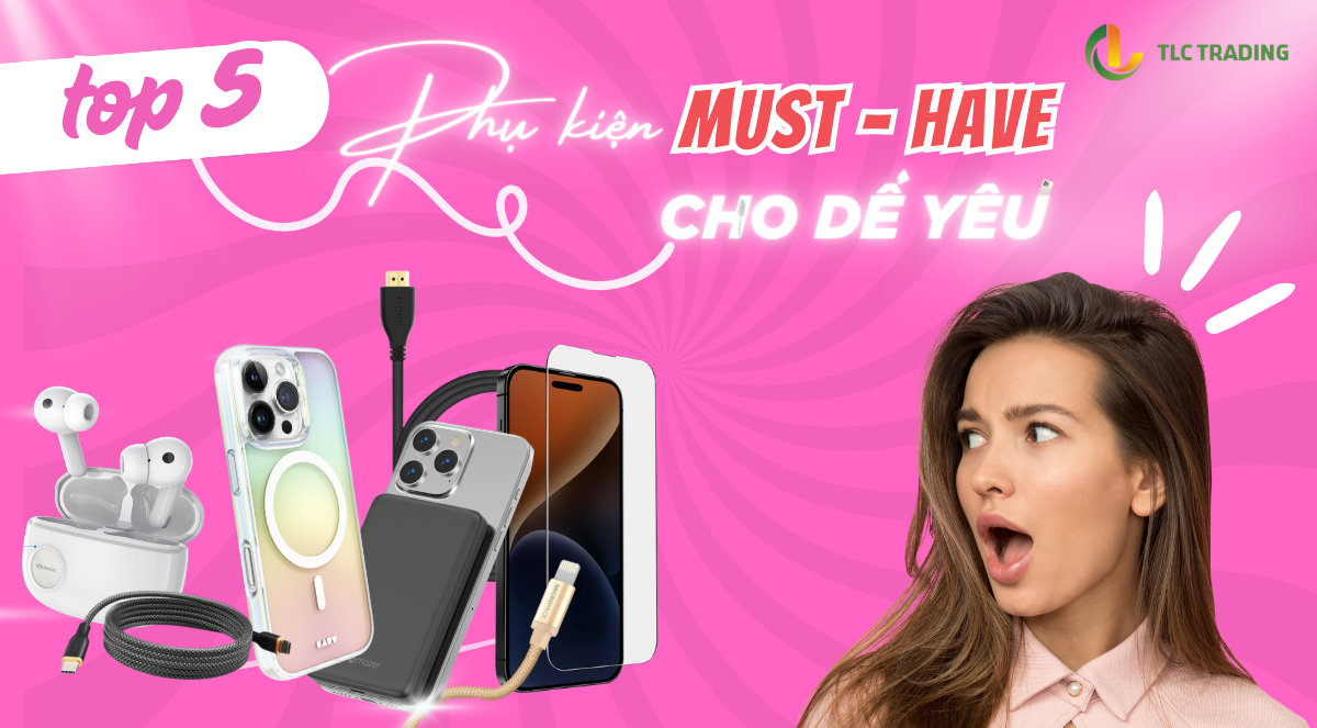 TOP 5 Phụ Kiện Điện Thoại Cần Thiết Trang Bị Khi Sử Dụng Điện Thoại