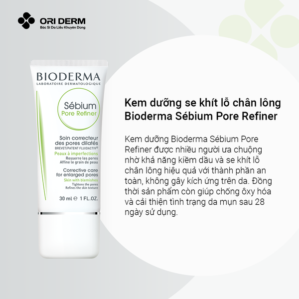 Ưu điểm kem dưỡng se khít lỗ chân lông Bioderma Sébium Pore Refiner