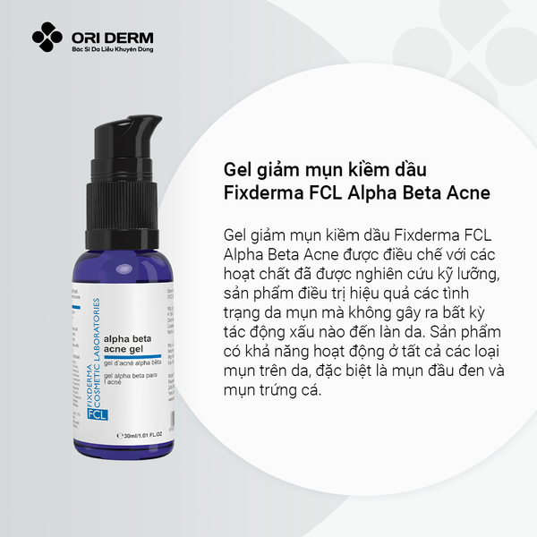 Ưu điểm gel giảm mụn kiềm dầu Fixderma FCL alpha Beta Acne