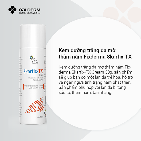 Ưu điểm kem dưỡng trắng da mờ thâm nám Fixderna Skarfix-TX Cream