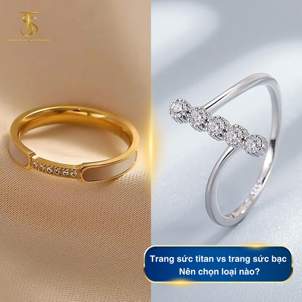 Trang sức titan vs trang sức bạc: Nên chọn loại nào?