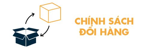 CHÍNH SÁCH ĐỔI HÀNG