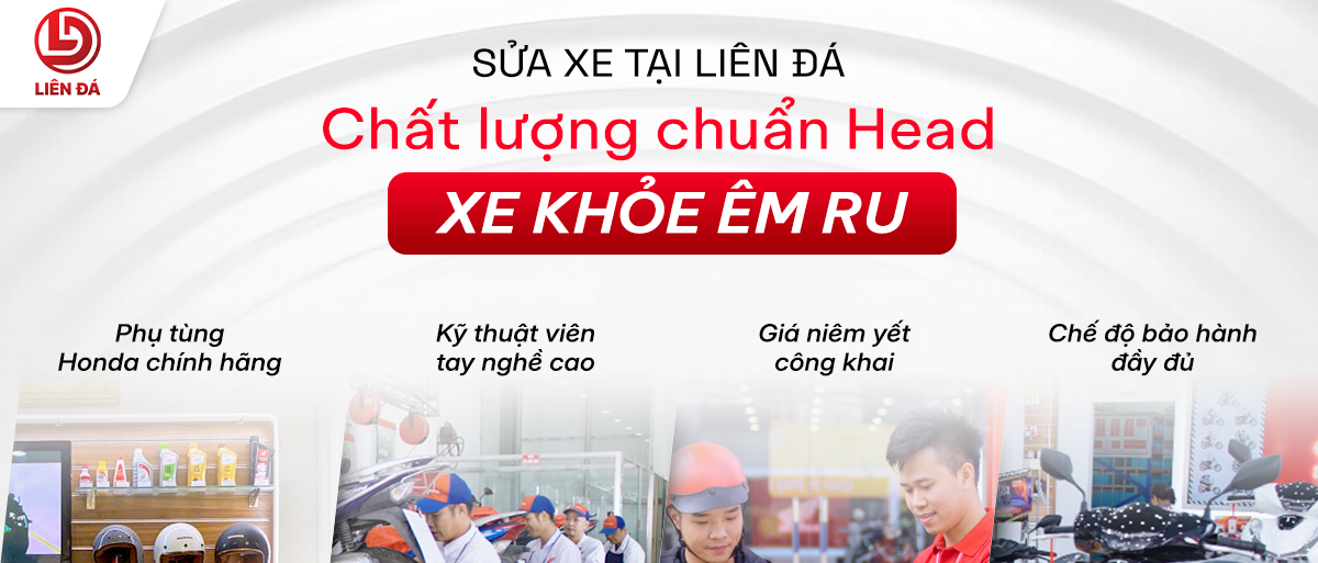 SỬA XE TẠI LIÊN ĐÁ: CHẤT LƯỢNG CHUẨN HEAD, XE KHỎE ÊM RU