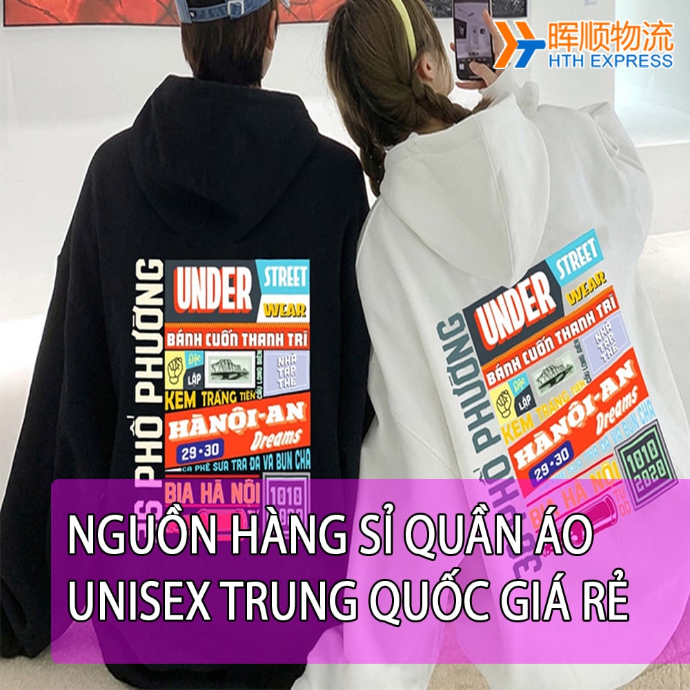 NGUỒN HÀNG SỈ QUẦN ÁO UNISEX TRUNG QUỐC GIÁ RẺ, CHẤT LƯỢNG