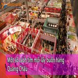 Một số cách tìm mối lấy buôn hàng Quảng Châu.