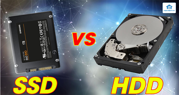 Sự khác nhau ổ cứng SSD và HDD