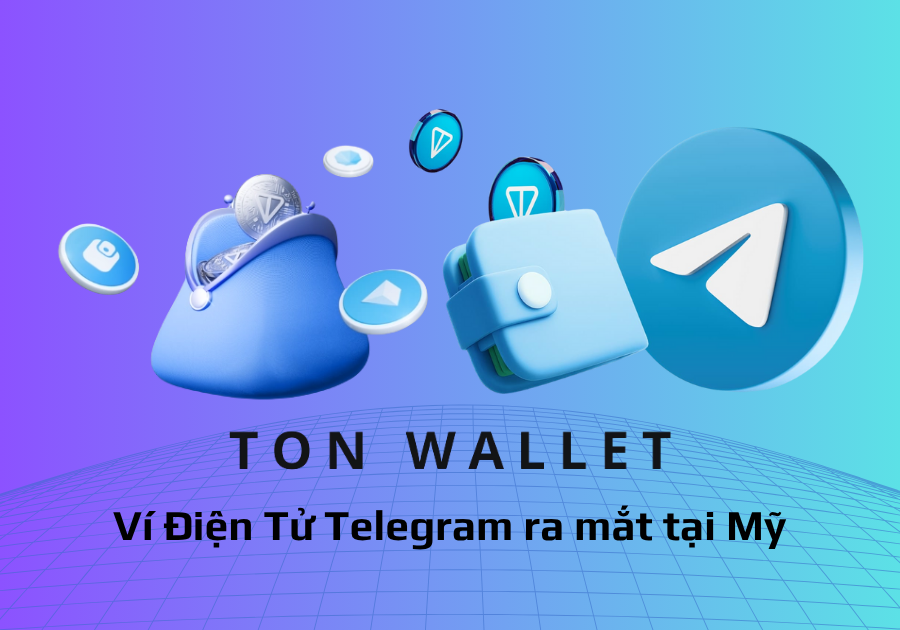 Telegram ra mắt ví tiền điện tử tại Mỹ trong khi ở Việt Nam còn nhiều hạn chế