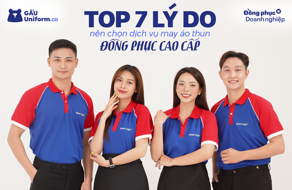 Top 7 lý do nên chọn dịch vụ may áo thun đồng phục cao cấp