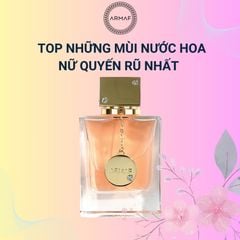 [CHỌN LỌC] Top những mùi nước hoa nữ quyến rũ nhất