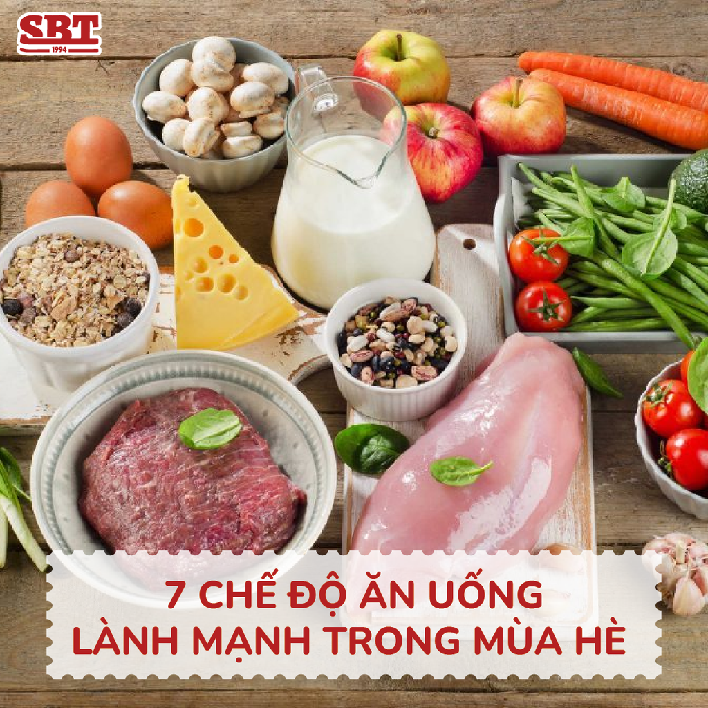 7 CHẾ ĐỘ ĂN UỐNG LÀNH MẠNH TRONG MÙA HÈ