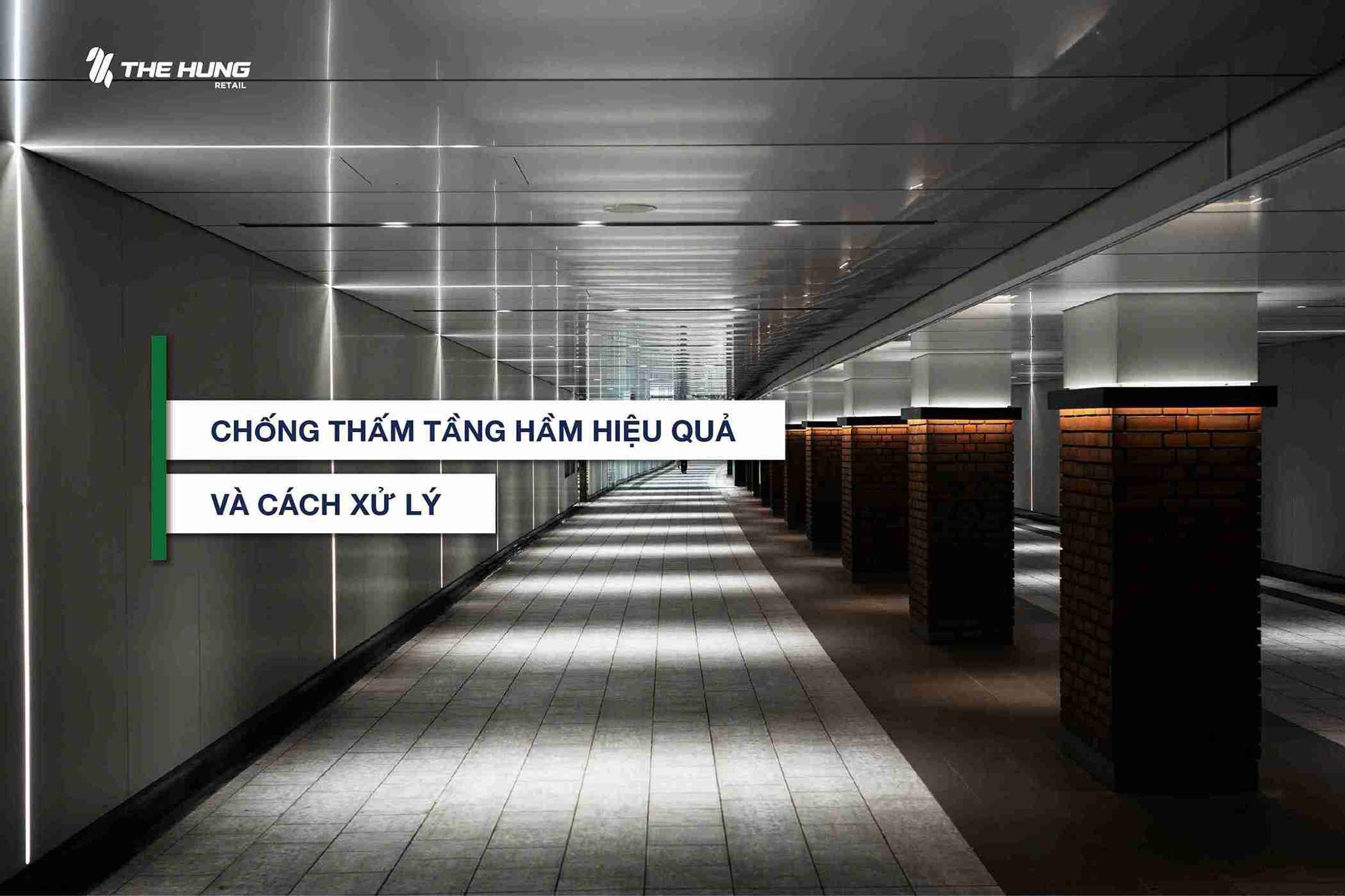 Chống thấm tầng hầm hiệu quả - Giải pháp xử lý triệt để