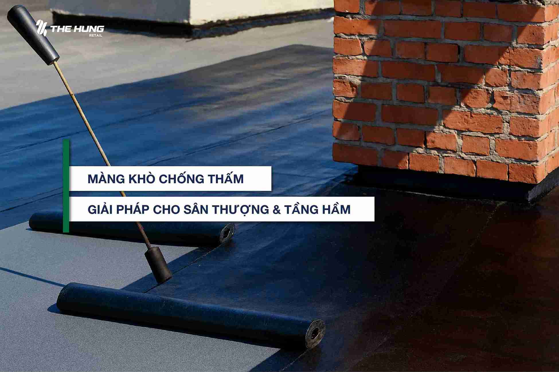 Màng khò chống thấm - Giải pháp cho sân thượng và tầng hầm