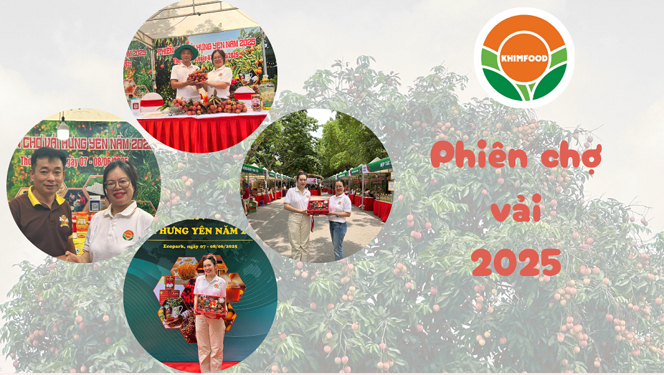 DẤU ẤN CỦA KHIMFOOD TẠI PHIÊN CHỢ VẢI ECOPARK 2025 – GẮN KẾT GIÁ TRỊ NÔNG SẢN VIỆT DẤU ẤN CỦA KHIMFOOD TẠI PHIÊN CHỢ VẢI ECOPARK 2025 – GẮN KẾT GIÁ TRỊ NÔNG SẢN VIỆT