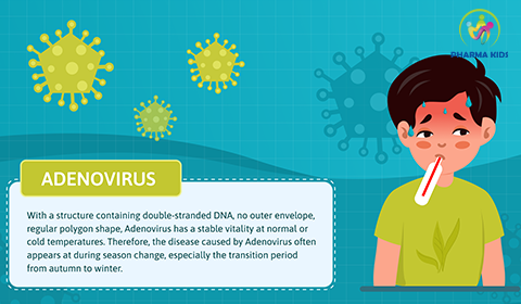 05 Biểu hiện trẻ nhiễm Adenovirus mẹ cần biết.