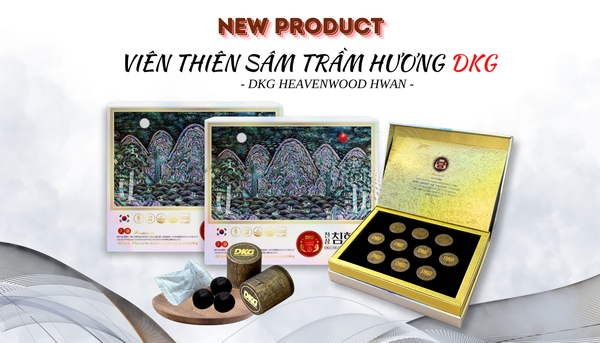 [HOT] Chuẩn bị ra mắt sản phẩm mới - Thiên sâm trầm hương DKG