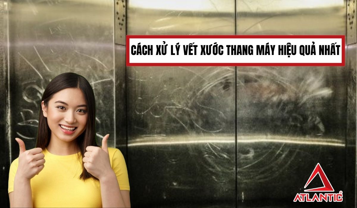 Cách xử lý vết xước thang máy hiệu quả nhất