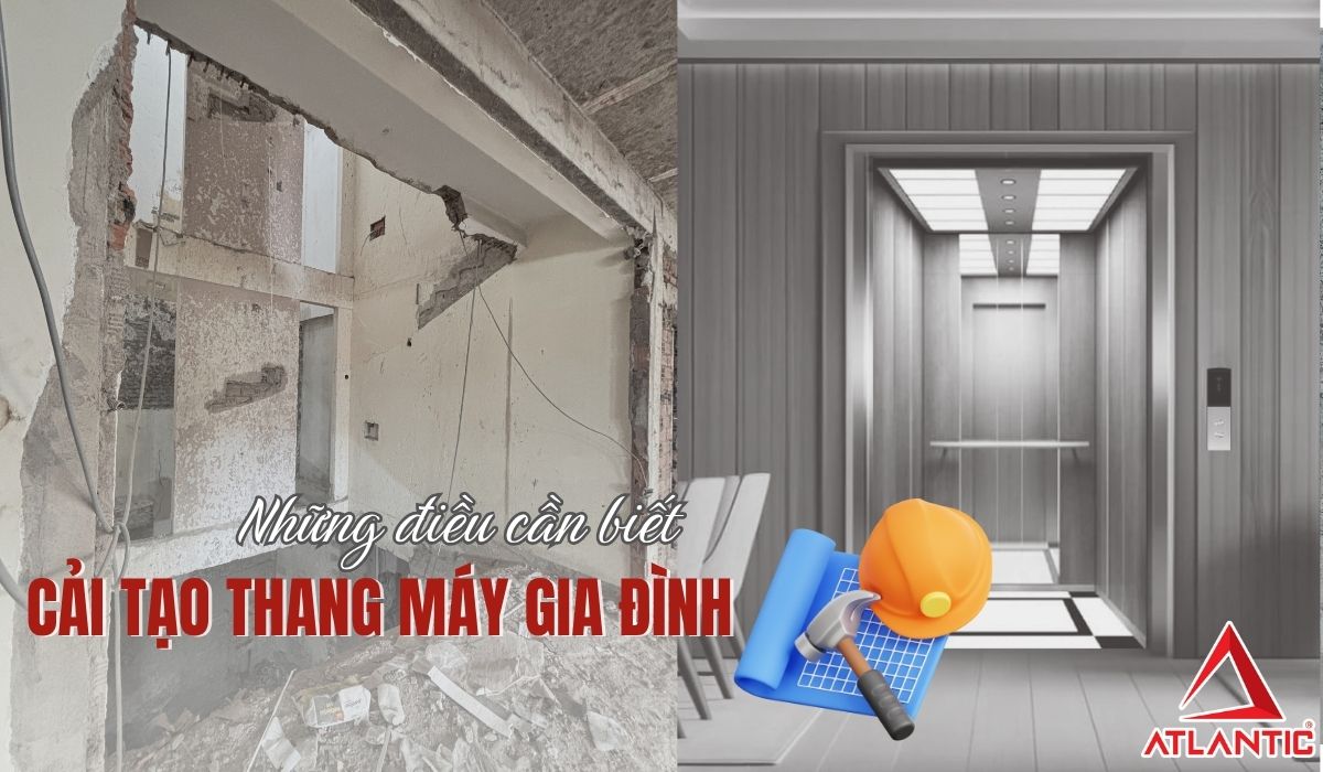 Cải tạo thang máy gia đình và những điều cần biết trước khi thực hiện