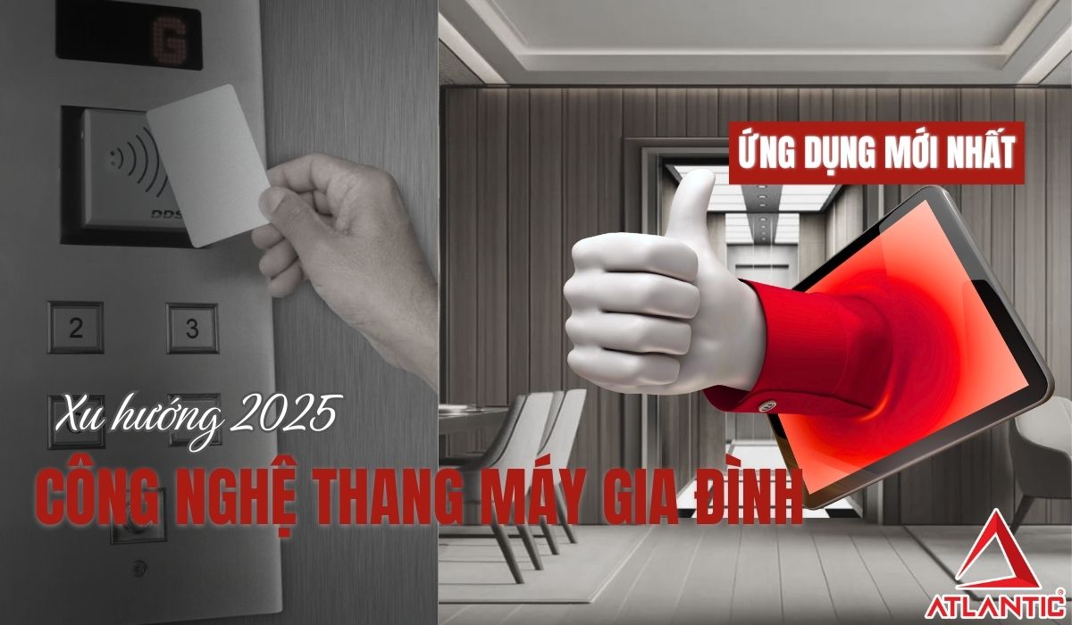 Công nghệ thang máy gia đình 2025: Xu hướng và ứng dụng mới nhất