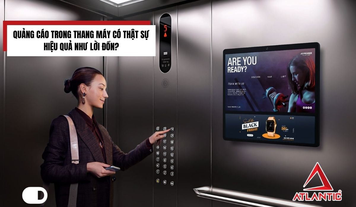 Quảng cáo trong thang máy có thật sự hiệu quả như lời đồn?