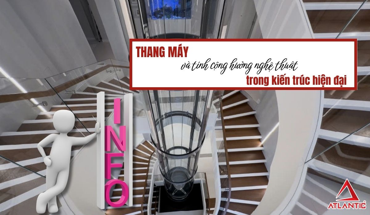 Thang máy và tính cộng hưởng nghệ thuật trong kiến trúc hiện đại