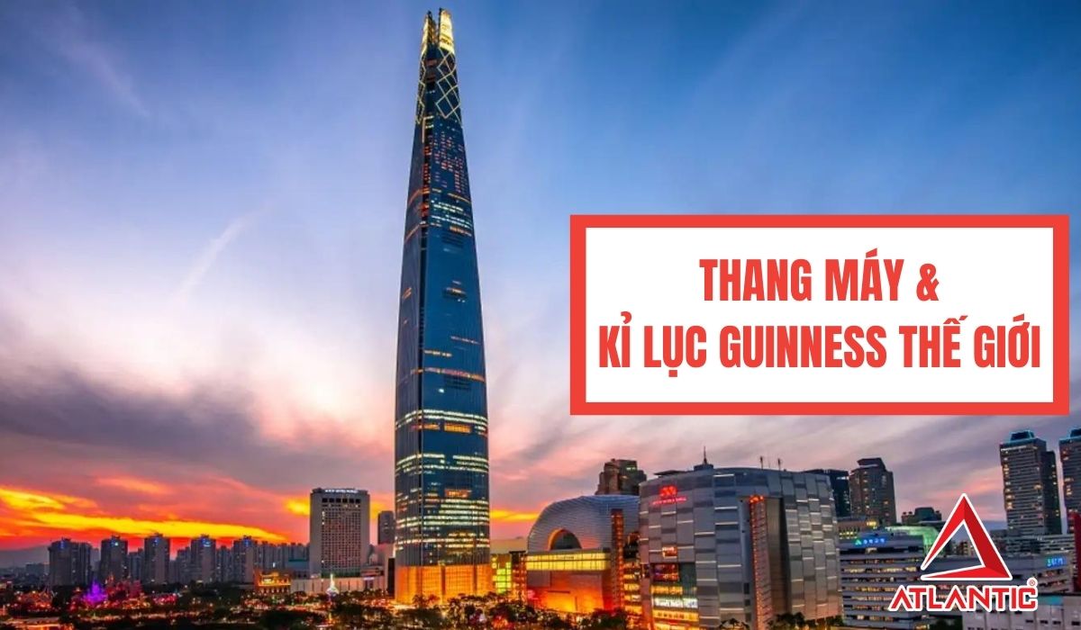 Thang máy và những kỷ lục Guinness thế giới