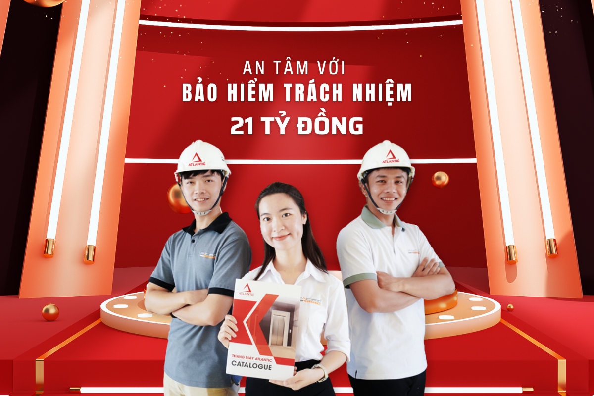 Thang máy gia đình Atlantic - Gói bảo hiểm trách nhiệm 21 tỷ