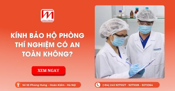 Kính bảo hộ phòng thí nghiệm có an toàn không?