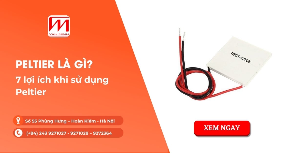 Peltier là gì? 7 lợi ích khi sử dụng Peltier