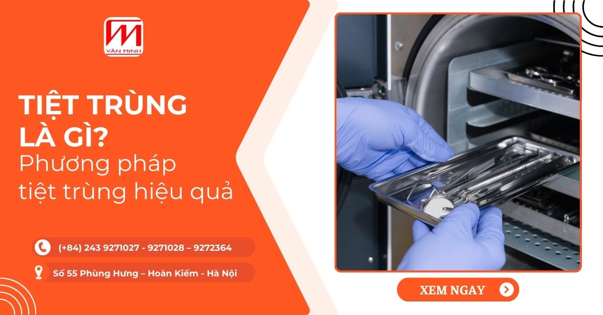 Tiệt trùng là gì? Phương pháp tiệt trùng hiệu quả