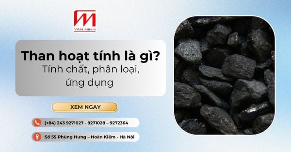 Than hoạt tính là gì? Tính chất, phân loại, ứng dụng