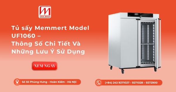 Tủ sấy Memmert Model UF1060 – Thông Số Chi Tiết Và Những Lưu Ý Sử Dụng