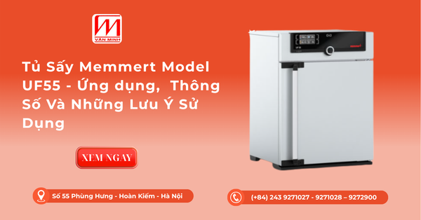 Tủ Sấy Memmert Model UF55 - Ứng dụng, Thông Số Kỹ Thuật, và Lưu ý Sử Dụng