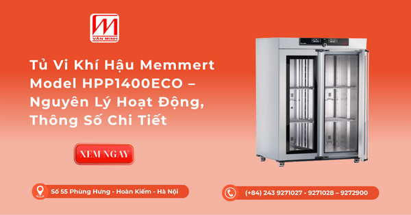 Tủ Vi Khí Hậu Memmert Model HPP1400ECO – Nguyên Lý Hoạt Động, Thông Số Chi Tiết