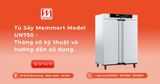 Tủ Sấy Memmert Model UN750 - Thông số kỹ thuật và hướng dẫn sử dụng.