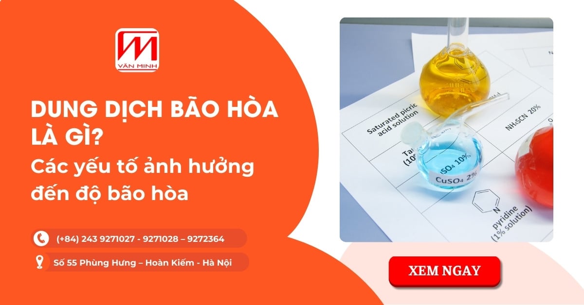 Dung dịch bão hòa là gì? Các yếu tố ảnh hưởng đến độ bão hòa